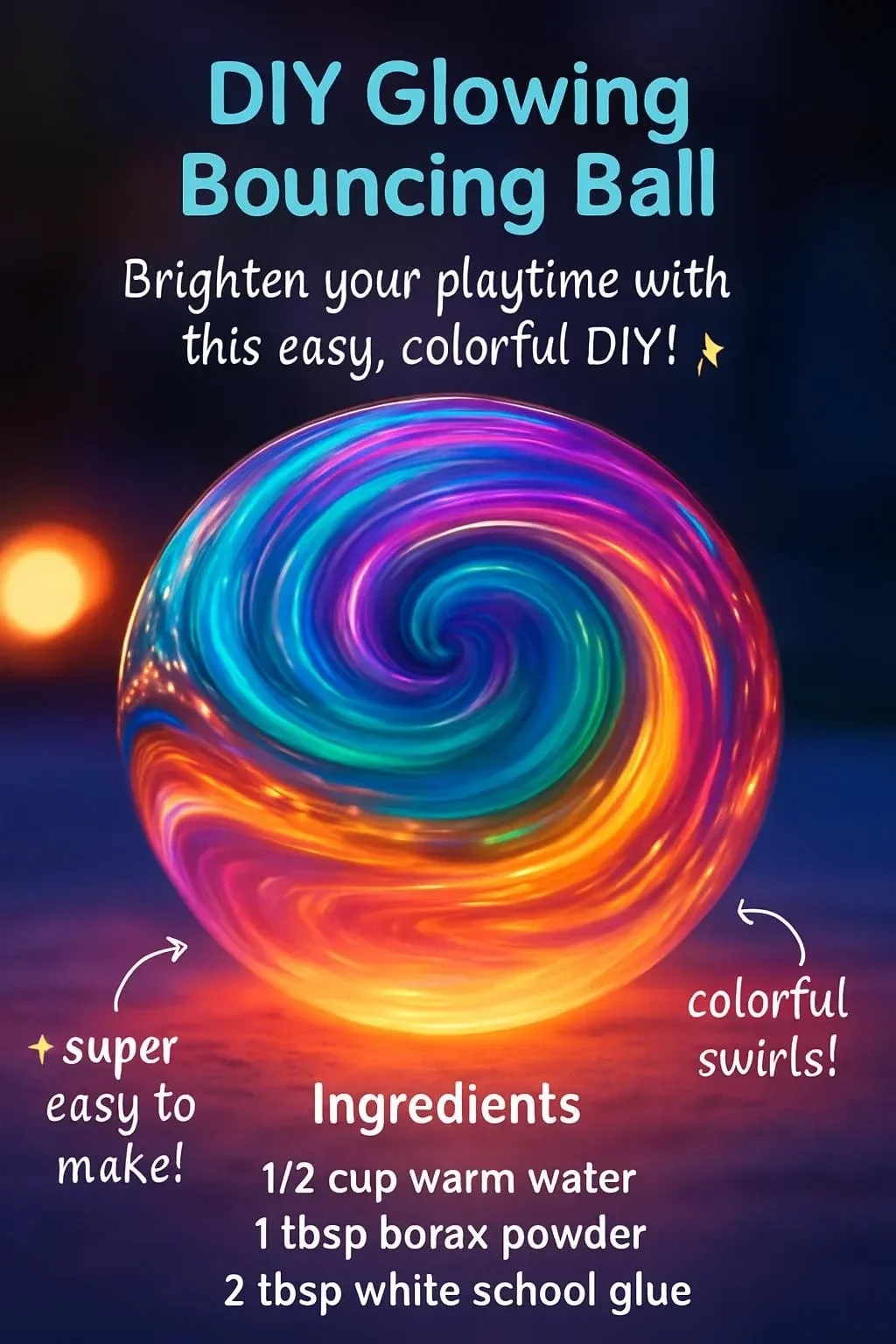 DIY glowing bouncing ball tutorial with vibrant colors