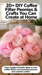 20+ DIY Coffee Filter Peonies & Crafts You Can Create…