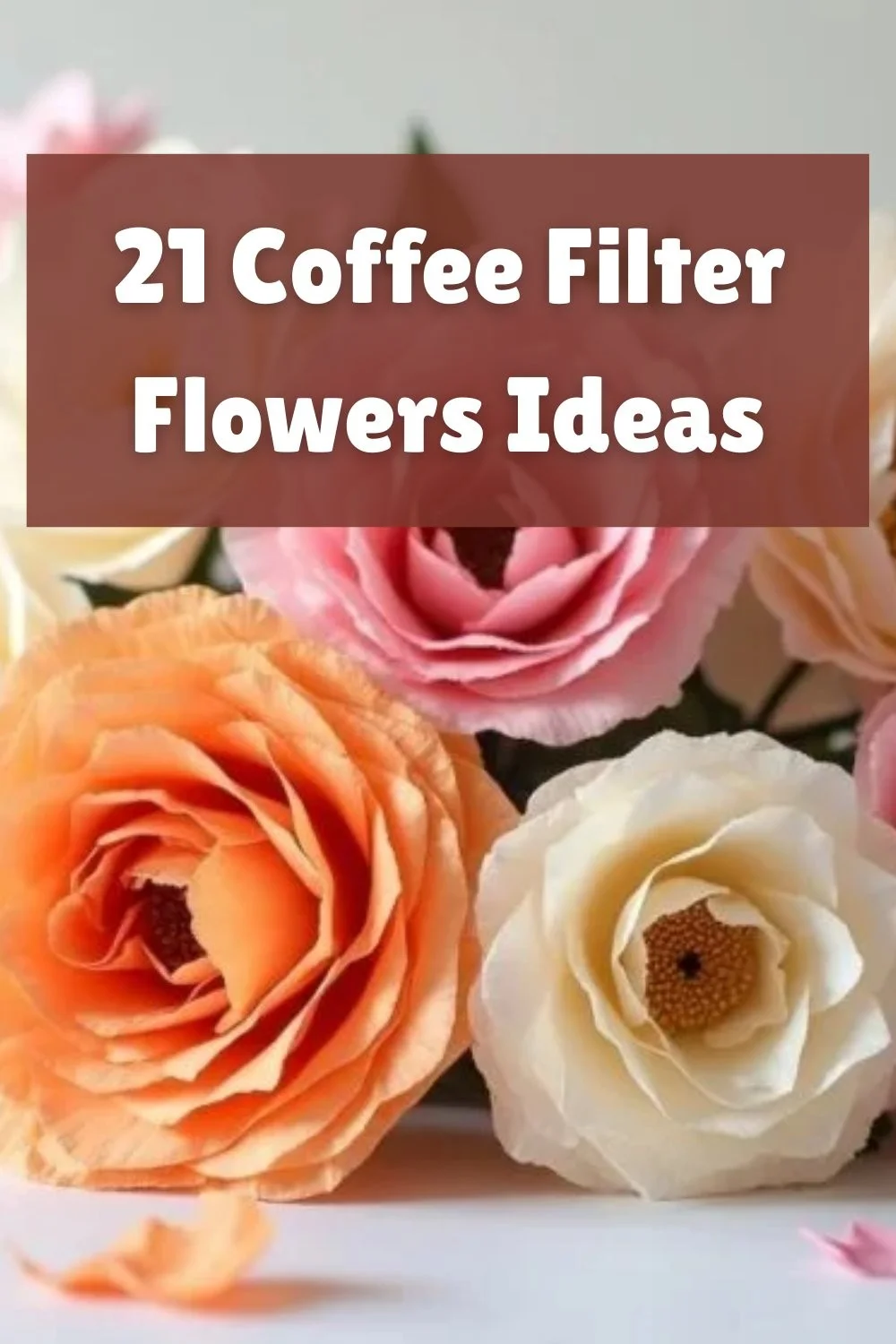 21 Coffee Filter Flowers Ideas