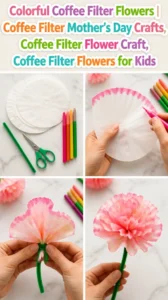 Colorful Coffee Filter Flowers | Coffee Filter Mother’s Day Crafts,&hellip;