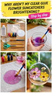 Why Aren’t My Clear Glue Flower Suncatchers Bright?